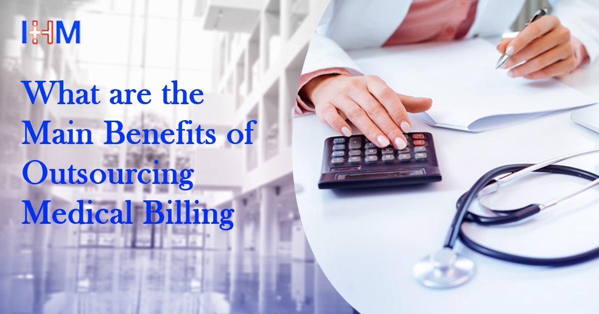 What are the Main Benefits of Outsourcing Medical Billing