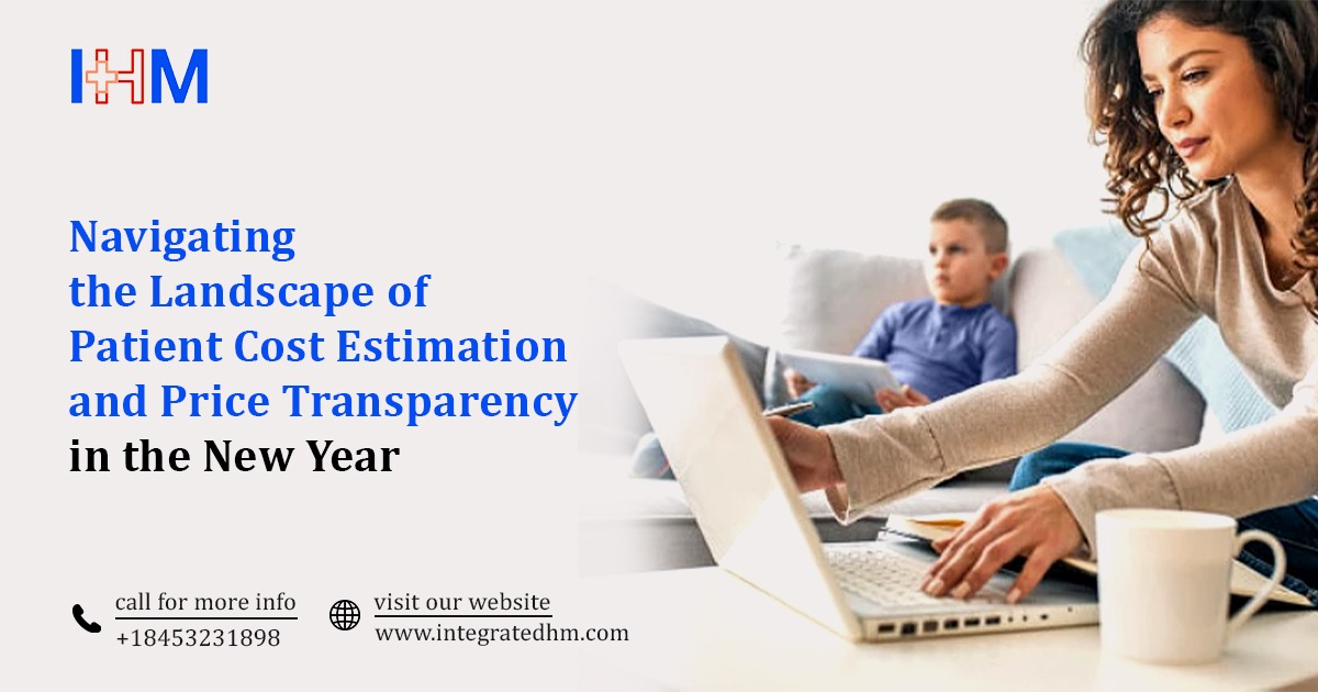 Navigating the Landscape of Patient Cost Estimation and Price Transparency in 2024!