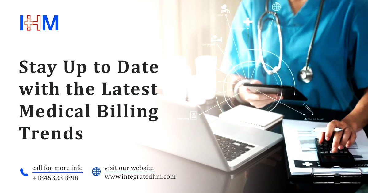 IHM – Staying Up-to-Date with the Latest Medical Billing Trends